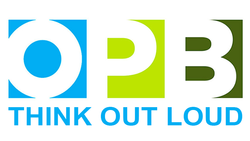 OPB Think Out Loud