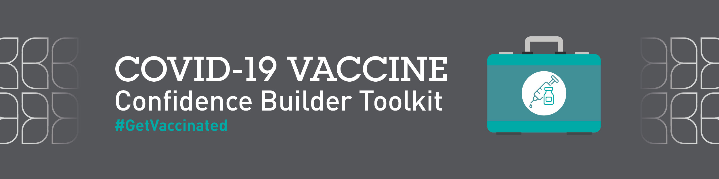 COVID-19 Vaccine Confidence Builder Toolkit